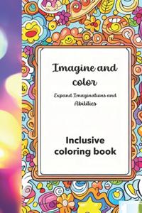 Imagine and Color Expand Imaginations and Abilities