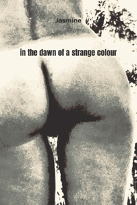 in the dawn of a strange colour