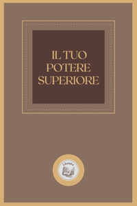 Il Tuo Potere Superiore