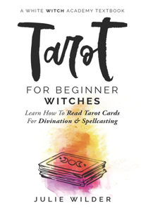 Tarot for Beginner Witches