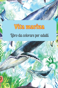 Vita marina Libro da colorare per adulti