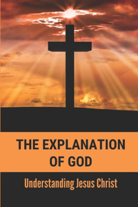 The Explanation Of God