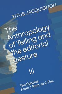 Anthropology of Telling III