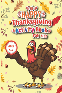 Thanksgiving Activity Book for Kids Ages 5-7: A Gorgeous I Spy Thanksgiving Book For Kids, Toddlers & Preschoolers!!!