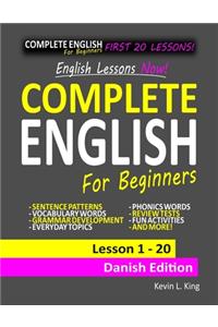 English Lessons Now! Complete English For Beginners Lesson 1 - 20 Danish Edition