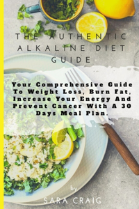 The Authentic Alkaline Diet Guide