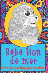 Bébé lion de mer - Livre de coloriage pour adultes ✏️