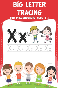 Big Letter Tracing for Preschoolers Ages 2-4