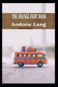 The Orange Fairy Book Illustrated