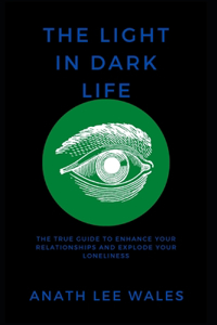 Light in Dark Life