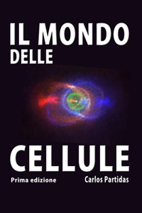Il Mondo Delle Cellule
