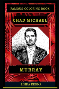 Chad Michael Murray Famous Coloring Book