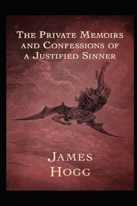 The Private Memoirs and Confessions of a Justified Sinner Illustrated
