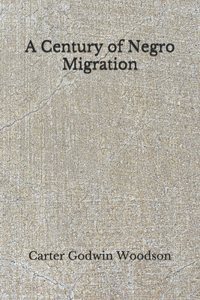 A Century of Negro Migration