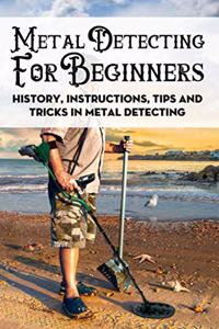 Metal Detecting For Beginners