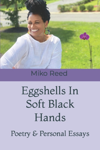 Eggshells In Soft Black Hands