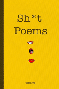 Sh*t Poems