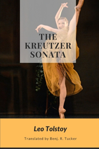 The Kreutzer Sonata (Annotated) by Leo Tolstoy
