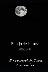 hijo de la luna y otros cuentos heroicos inconclusos
