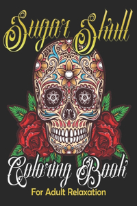 Sugar Skull Coloring Book for Adult Relaxation