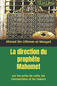 La direction du prophete Mahomet (ﷺ)