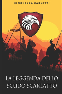 La leggenda dello scudo scarlatto