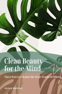 Clean Beauty for the Mind