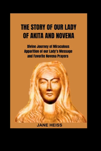 Story of Our Lady of Akita and Novena