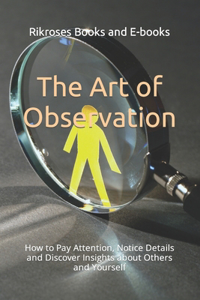 Art of Observation