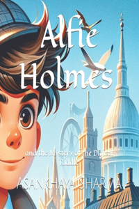 Alfie Holmes and the Mystery of the Digital Riddle