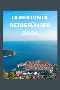 Dubrovnik Reiseführer 2024