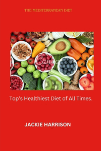 The Mediterranean Diet By Jackie Harrison