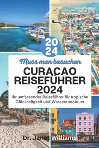 Curacao-Reise LEITFADEN 2024
