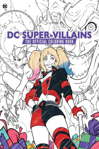 DC Super-Villains: The Official Coloring Book