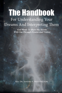 Handbook For Understanding Your Dreams And Interpreting Them