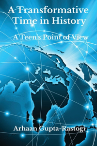 Transformative Time in History: A Teen's Point of View