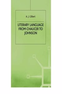Literary Language from Chaucer to Johnson