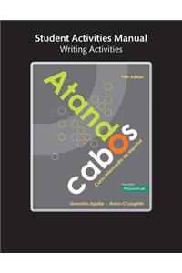 Student Activities Manual for Atando Cabos