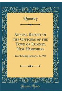 Annual Report of the Officers of the Town of Rumney, New Hampshire: Year Ending January 31, 1935 (Classic Reprint)