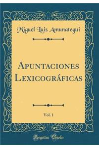 Apuntaciones Lexicográficas, Vol. 1 (Classic Reprint)