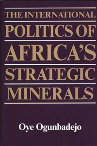 International Politics of Africa's Strategic Minerals