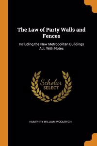 The Law of Party Walls and Fences