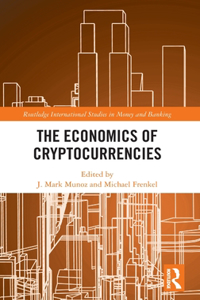 The Economics of Cryptocurrencies