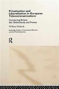 Privatisation and Liberalisation in European Telecommunications