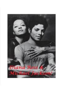 Diana Ross and Michael Jackson!