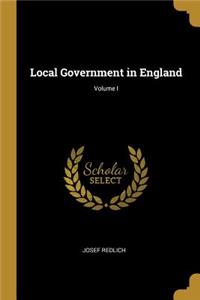 Local Government in England; Volume I