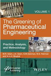 Greening of Pharmaceutical Engineering, Practice, Analysis, and Methodology