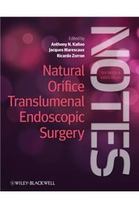 Natural Orifice Translumenal Endoscopic Surgery (NOTES), Textbook and Video Atlas