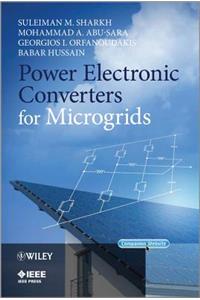 Power Electronic Converters for Microgrids