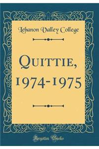 Quittie, 1974-1975 (Classic Reprint)